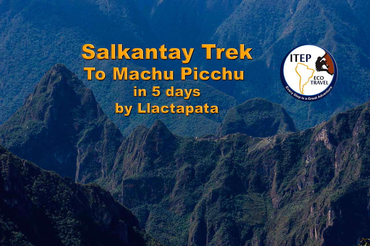 Salkantay Trek To Machu Picchu 5 Days By Llactapata